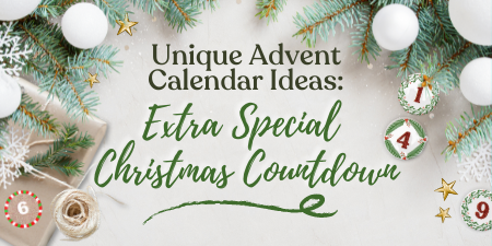 An Extra Special Christmas Countdown: Unique Advent Calendar Ideas