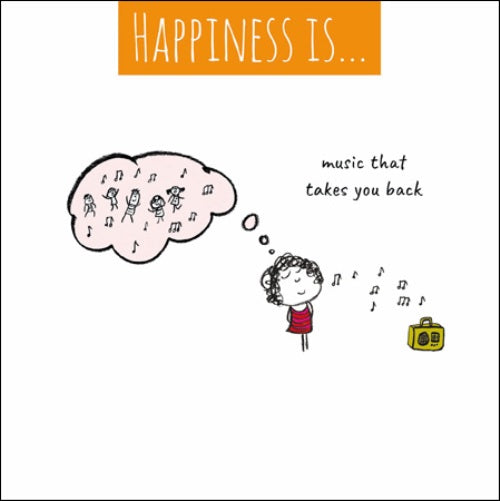 Happiness Is... Music That Takes You Back Greeting Card