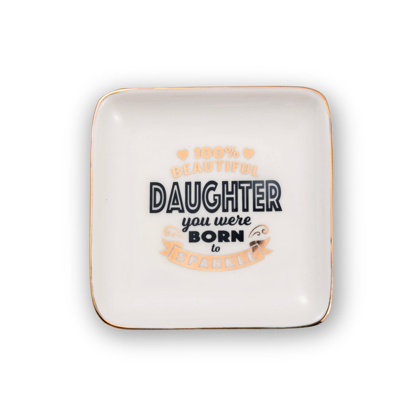 100% Beautiful Daughter Sparkle Ceramic Trinket Tray