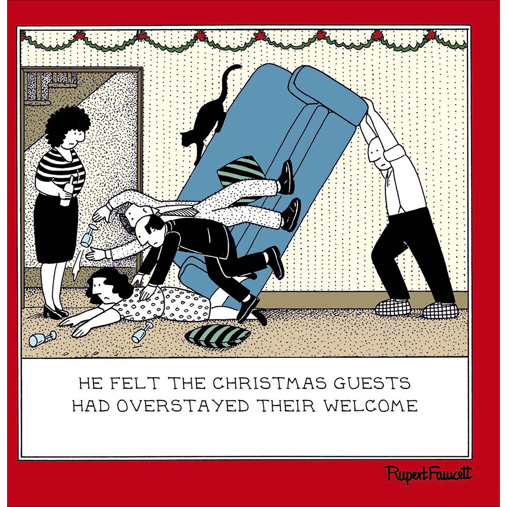 Guests Overstayed Their Welcome Funny Fred Christmas Greeting Card