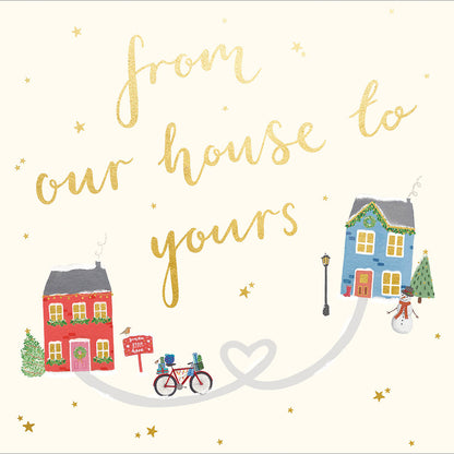 From Our House To Yours Foiled Festive Christmas Card