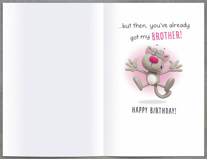 Sister-In-Law You've Got My Brother Funny Greeting Card