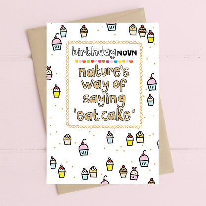 Nature's Way Of Saying Eat Cake Greeting Card