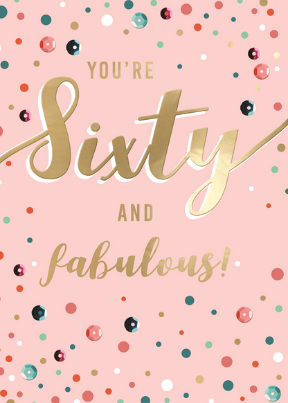 You're Sixty & Fabulous Embellished 60th Birthday Greeting Card