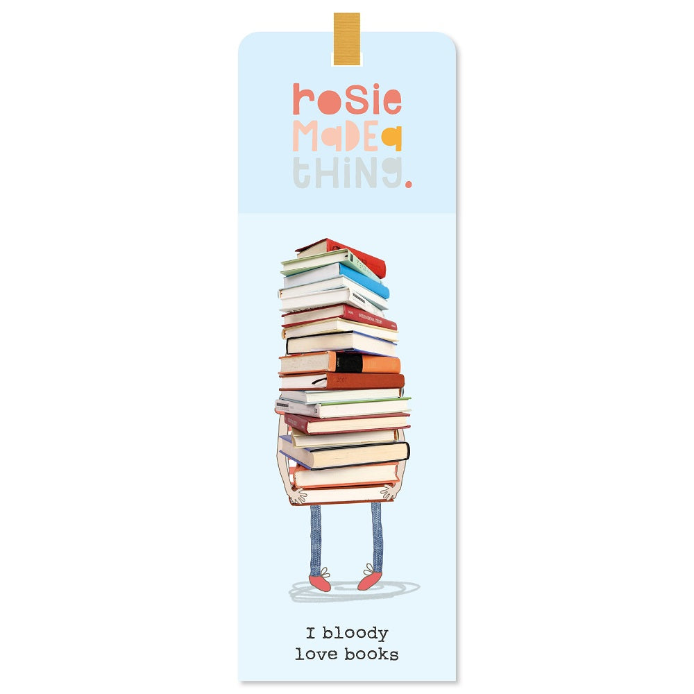 Rosie Made A Thing I Love Books Bookmark