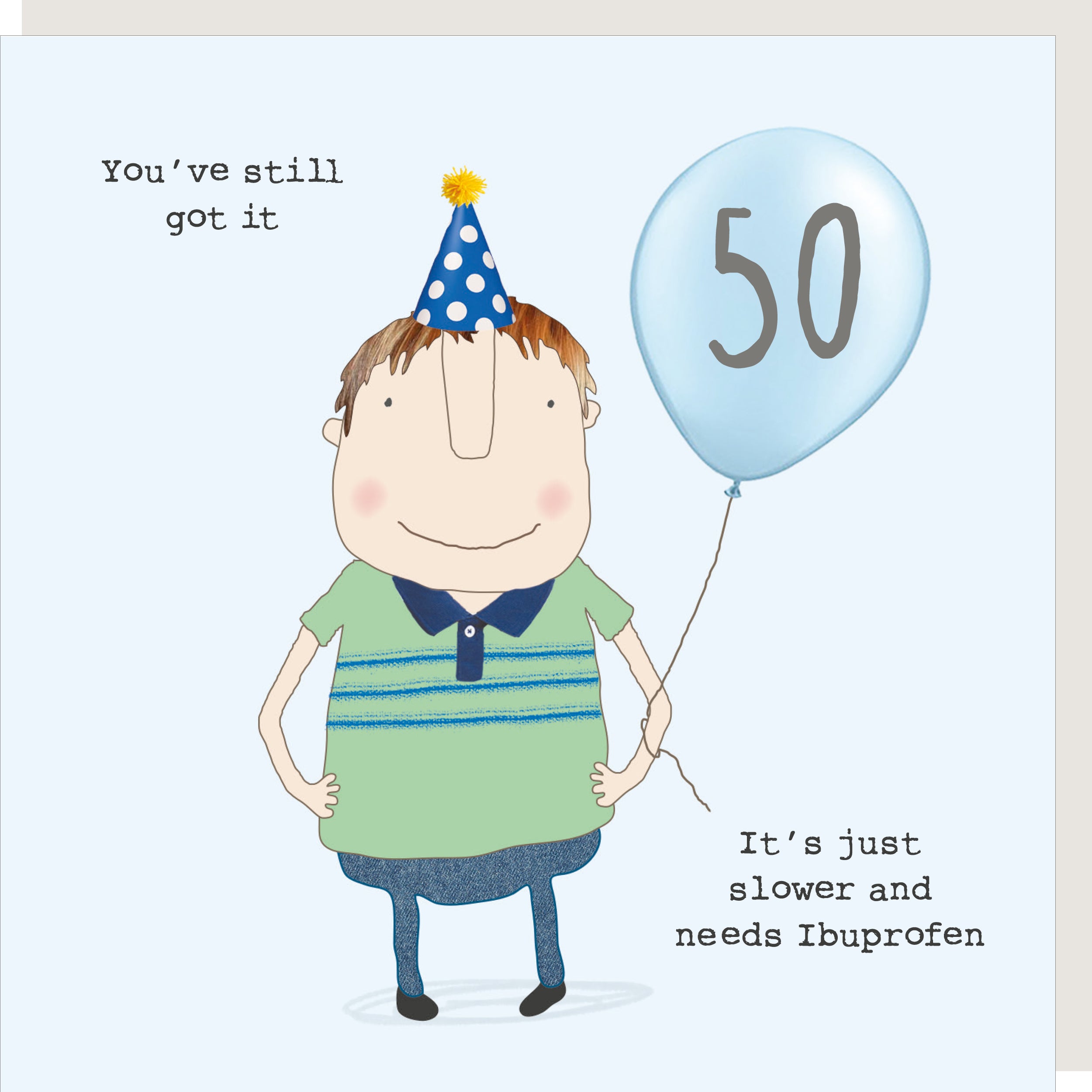 Rosie Made A Thing You've Still Got It Male 50th Birthday Card – Love ...