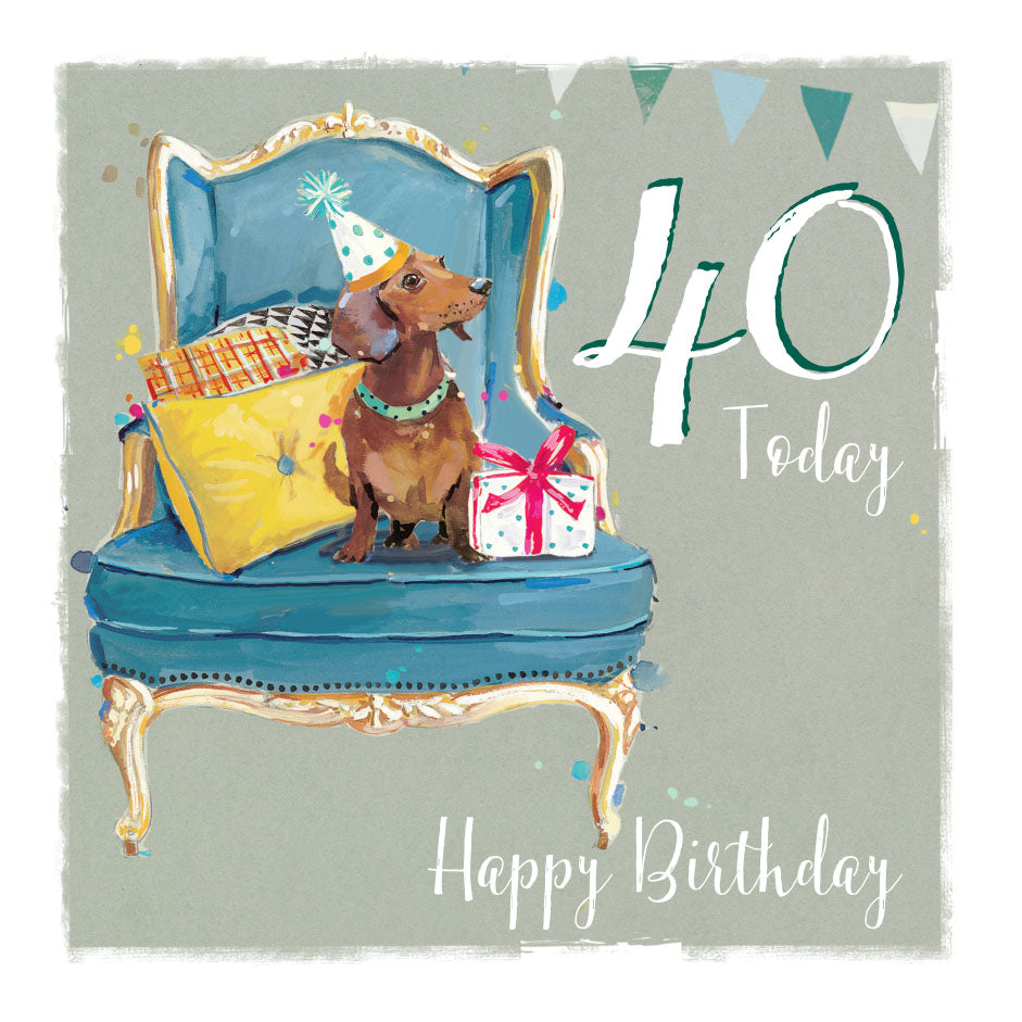 40 Today Sausage Dog Birthday Greeting Card