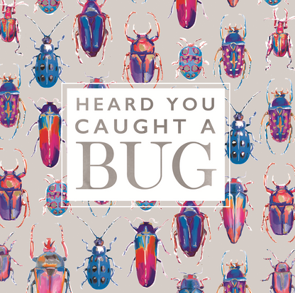 Heard You Caught A Bug Gold Foiled Get Well Greeting Card