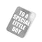 To a Special little boy Silver Tag
