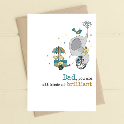 Dad You Are All Kinds Of Brilliant Greeting Card