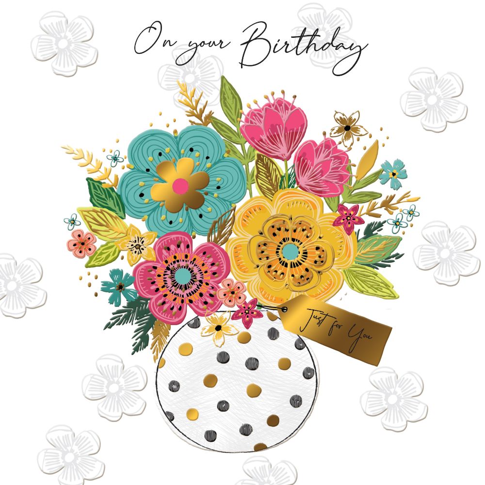 Just For You Floral Vase Gold Foiled Birthday Greeting Card – Love Kate's