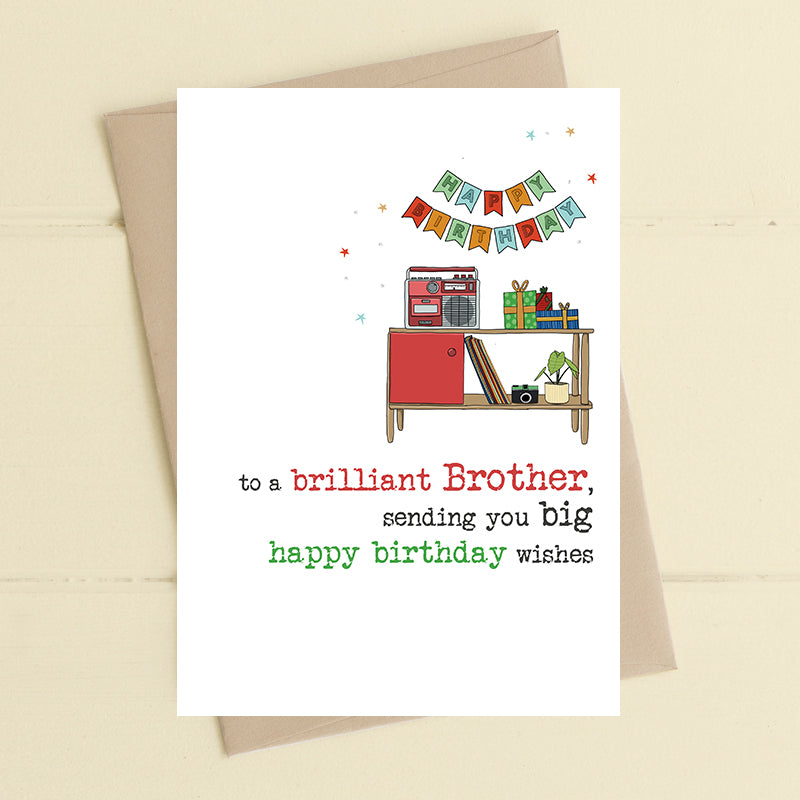 A Brilliant Brother Happy Birthday Greeting Card – Love Kate's